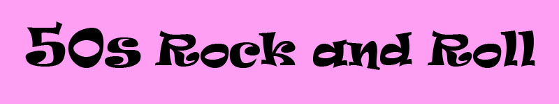50s Rock and Roll