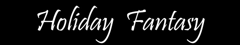 Holiday Fantasy